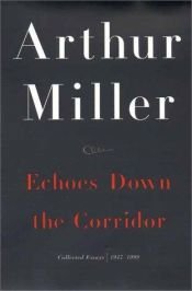 book cover of Echoes Down the Corridor -- Collected Essays, 1944-1999 by ארתור מילר