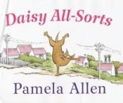 book cover of Daisy All-sorts by Pamela Allen