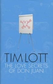 book cover of The love secrets of Don Juan by Tim Lott