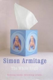 book cover of The white stuff by Simon Armitage