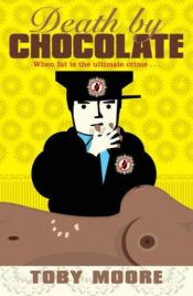 book cover of Death by chocolate by Toby Moore