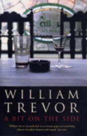 book cover of A Bit On the Side by William Trevor