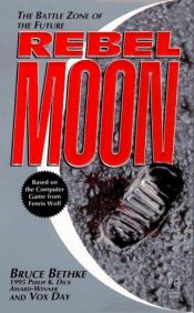 book cover of Rebel Moon by Bruce Bethke