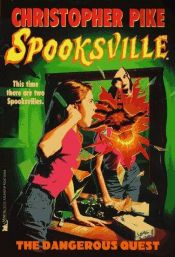 book cover of The DANGEROUS QUEST SPOOKSVILLE 20 by Christopher Pike