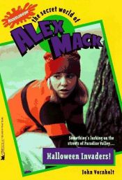 book cover of Halloween Invaders the Secret World of Alex Mack 20 (Alex Mack) by John Vornholt