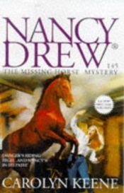 book cover of Nancy Drew 145: The Missing Horse Mystery by Carolyn Keene