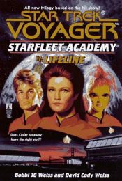 book cover of Star Trek Voyager; Starfleet Academy #1; lifeline by Bobbi J.G. Weiss