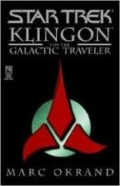 book cover of Klingon for the Galactic Traveler by Марк Окранд