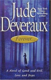 book cover of Forever... : A Novel of Good and Evil, Love and Hope (Forever Trilogy) by Jude Deveraux