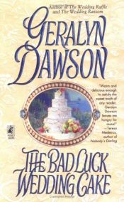 book cover of The Bad Luck Wedding Cake by Geralyn Dawson