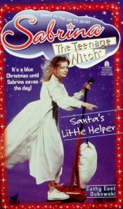 book cover of Sabrina, the Teenage Witch v.05 Santa's Little Helper by Cathy East Dubowski