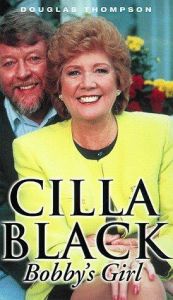 book cover of Cilla Black: Bobby's Girl by Douglas Thompson