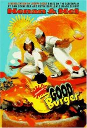 book cover of GOOD BURGER MOVIE TIE IN (Nickelodeon) by Ray Garton