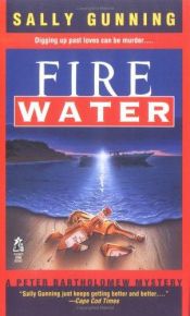 book cover of Fire Water (Peter Bartholomew Mysteries) by Sally Gunning