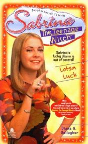 book cover of Sabrina the Teenage Witch #10: Lotsa Luck by Diana G. Gallagher
