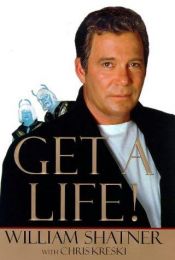 book cover of Get a life by วิลเลียม แชตเนอร์