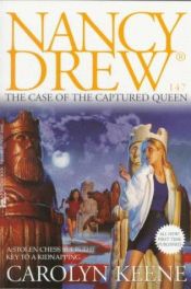 book cover of The CASE OF THE CAPTURED QUEEN: NANCY DREW #147 by Carolyn Keene