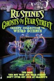 book cover of Weird Science: Ghost of Fear Street, Collector's Edition #6: (the Ooze by Робърт Стайн