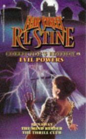 book cover of EVIL POWERS FEAR STREET COLLECTORS EDITION 5: RUNAWAY THE MIND READER THE THRILL CLUB (Fear Street Collector's Edition) by R.L. Stine