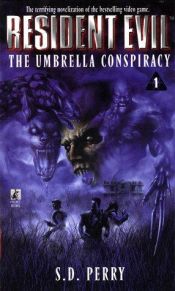 book cover of Resident Evil, Book 1: The Umbrella Conspiracy by S. D. Perry