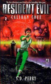 book cover of Resident Evil: Caliban Cove (Resident Evil #2) by Stephani Danelle Perry