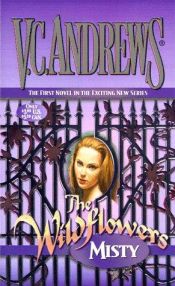 book cover of De Wilde Bloemen-serie 1.Misty by Virginia C. Andrews