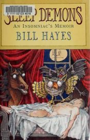 book cover of Sleep Demons: An Insomniac's Memoir by Bill Hayes