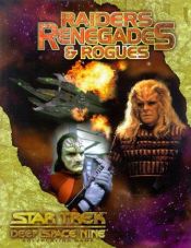 book cover of Raiders Renegades & Rogues (Star Trek Deep Space Nine: Role Playing Games) by Robin D. Laws