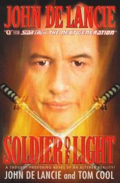 book cover of Soldier of Light by John de Lancie