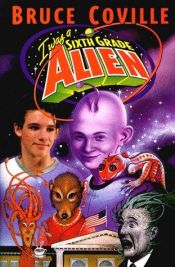 book cover of I was a sixth grade alien by Bruce Coville