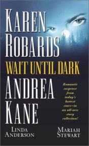 book cover of WAIT UNTIL DARK: Once in a Blue Moon by Andrea Kane|Karen Robards|Linda Anderson (ed.)|Mariah Stewart