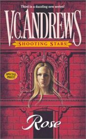 book cover of Rose (3rd in Shooting Stars series, 2001) by Virginia Andrews