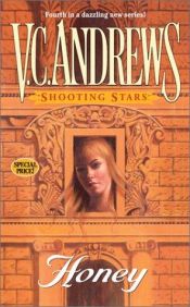 book cover of Honey (Shooting Stars, Bk. 4) by Virginia Andrews