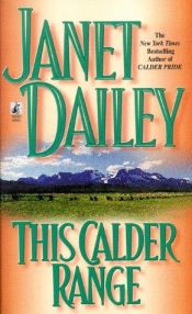 book cover of This Calder Range (Calder Family Saga) Book 1 by Janet Dailey