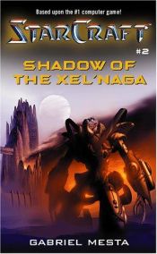book cover of Starcraft: Shadow of the Xel'Naga Bk. 2 (Starcraft) by Gabriel Mesta