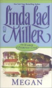 book cover of Megan (The Women of Primrose Creek) by Linda Lael Miller