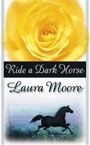 book cover of Ride a Dark Horse by Laura Moore