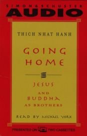 book cover of Going Home : Jesus and Buddha as Brothers by Thich Nhat Hanh