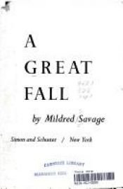 book cover of A great fall by Mildred Savage