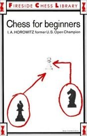 book cover of Chess for Beginners (Fireside Chess Library) by Israel Albert Horowitz