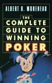 book cover of The Complete Guide to Winning Poker by Albert H. Morehead