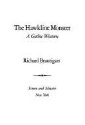 book cover of The Hawkline Monster: A Gothic Western by 理查·布羅提根