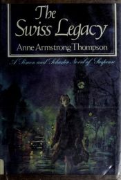 book cover of Swiss Legacy by Anne Armstrong Thompson