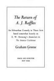 book cover of THE RETURN OF A.J. RAFFLES: An Edwardian Comedy in Three Acts Based Somewhat Loo by גרהם גרין