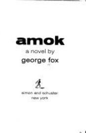 book cover of Amok by George Fox