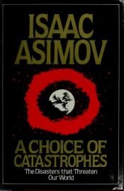 book cover of A Choice of Catastrophes by Ајзак Асимов