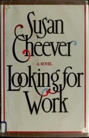 book cover of Looking for Work by Susan Cheever