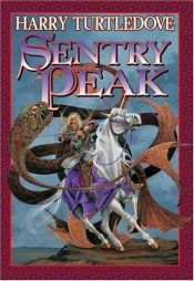 book cover of Sentry Peak by ハリイ・タートルダヴ