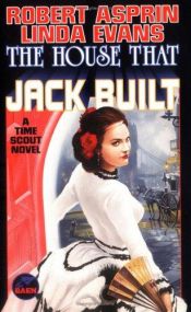 book cover of The house that Jack built by Robert Lynn Asprin