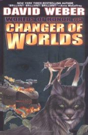 book cover of Honor Harrington, Worlds Of Honor, 3, Changer Of Worlds by David Weber